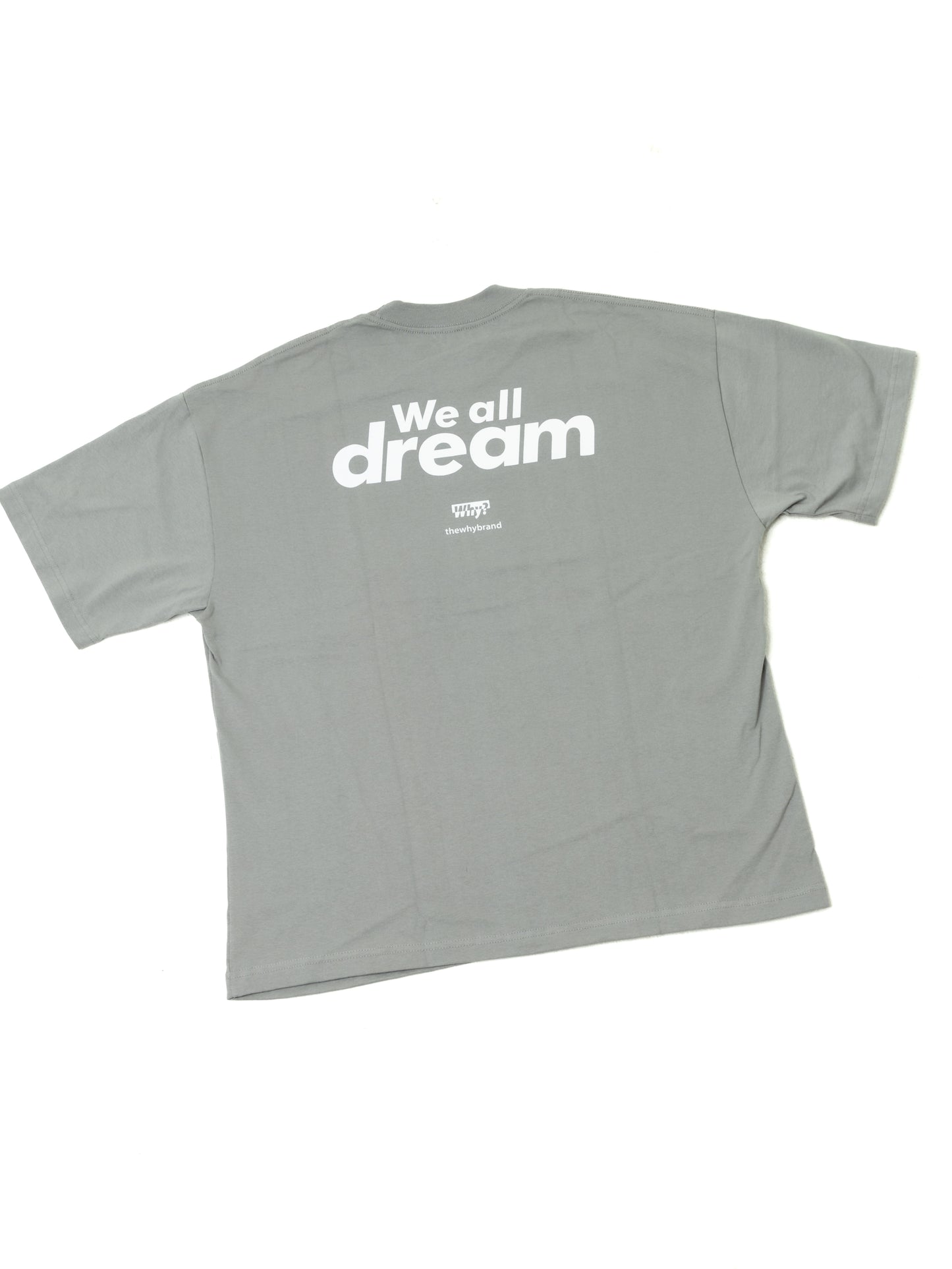 The Why Brand "We All Dream" Oversized Tee